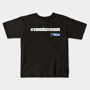 #canoninavacuum Kids T-Shirt